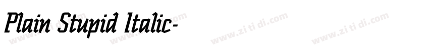 Plain Stupid Italic字体转换
